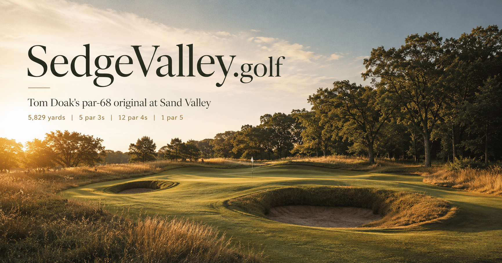 SedgeValley.golf branded card - Sedge Valley: Tom Doak's par-68, 5,829-yard heathland tribute at Sand Valley, opened July 2024.